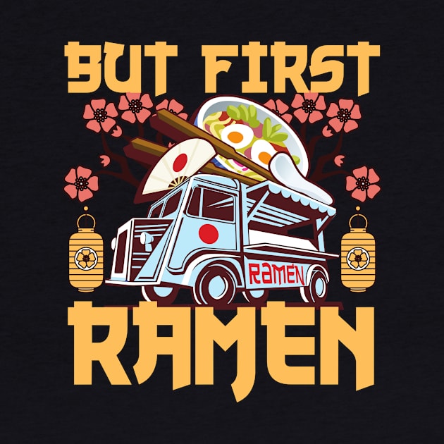 But First Ramen by Happy as I travel